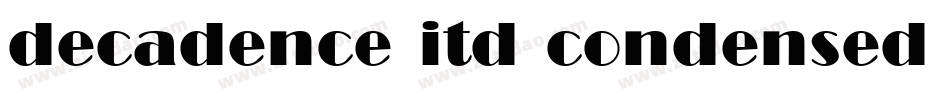 decadence itd condensed marquee字体转换